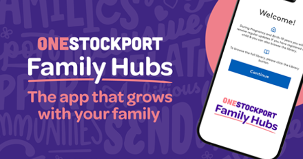 On Stockport Family hubs the app that helps your family grow